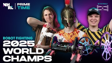 NHRL 2025 Robot Fighting World Championships: Prime Time