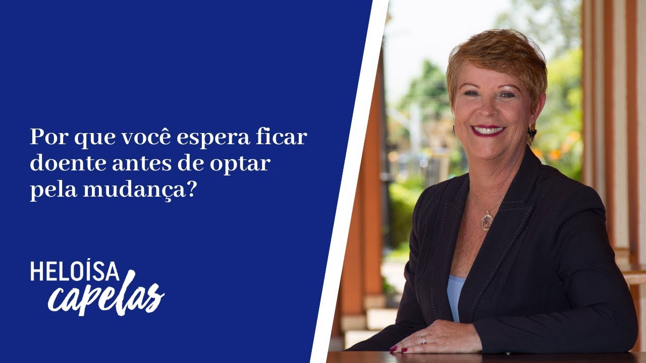 06/09/2019 - Por que você espera adoecer antes de mudar? liderança imobiliaria