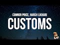 Connor price  harsh likhari  customs lyrics