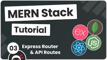 MERN Stack Tutorial #3 - Express Router & API Routes