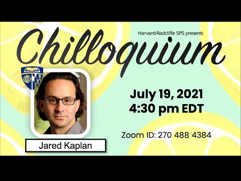 Machine Learning and Physics with Professor Jared Kaplan – Johns Hopkins University | Chilloquium