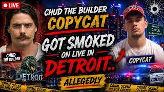 He Tried The Chud The Builder Route… Then Detroit Happened (Allegedly)