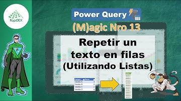 PQ (M)agic Nro 13 - Repetir valores en filas | LISTAS dentro de Power Query