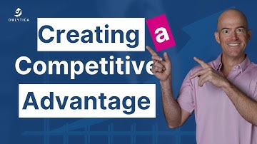 Creating A Competitive Advantage