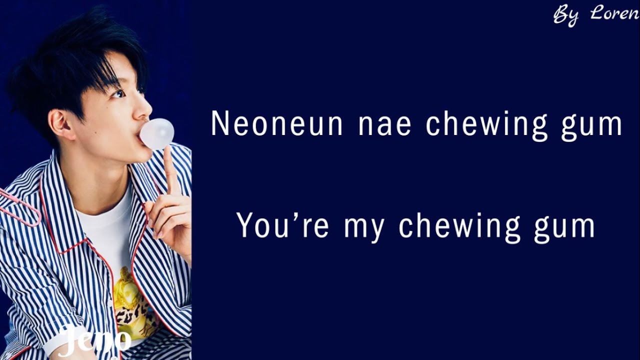 Chewing Gum - song and lyrics by NCT DREAM