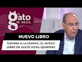 ‘España a la deriva’, el nuevo libro de Alejo Vidal-Quadras