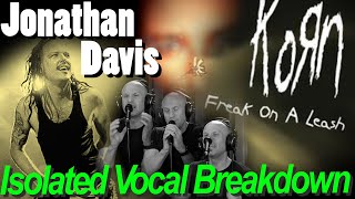 Jonathan Davis Vocal BREAKDOWN. Freak On A Leash. KORN w/ ISOLATED Studio Tracks (Sing Like, Reacts)