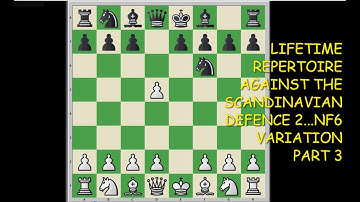 PART 3..LIFETIME REPERTOIRE VS SCANDINAVIAN DEFENCE!..2...Nf6 VARIATION!..WATCH LEARN & STUDY!