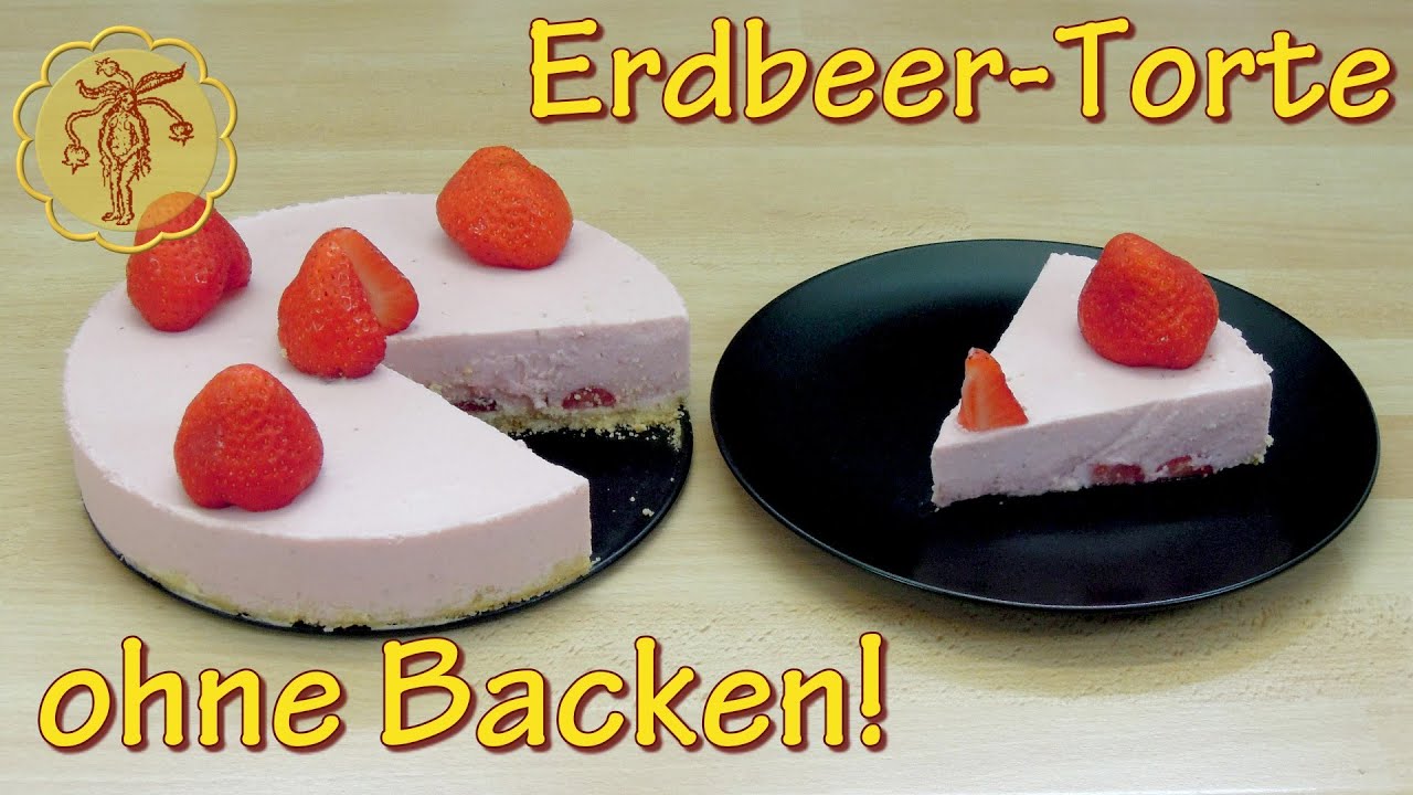 Erdbeertorte ohne Backen - selber machen - YouTube