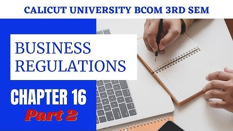Calicut University 3rd sem Bcom BBA BUSINESS REGULATIONS 16th chapter final part Contract of agency