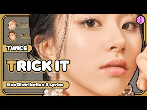TWICE - Trick It [All Vocals Distribution + Color Coded Lyrics]