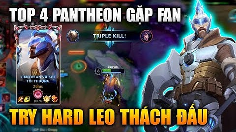 [LMHT Tốc Chiến] Top 4 Pantheon Leo Thách Đấu Gặp Toàn Fan Cứng Trong Liên Minh Tốc Chiến