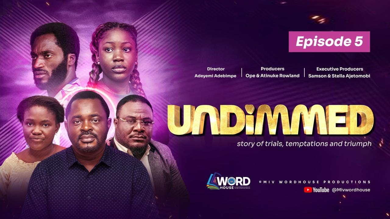 UNDIMMED || Gospel Movie 2025 || Episode 5