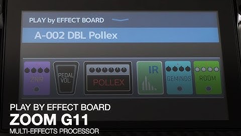 Zoom G11 Multi-Effects Processor: Play By Effect Board