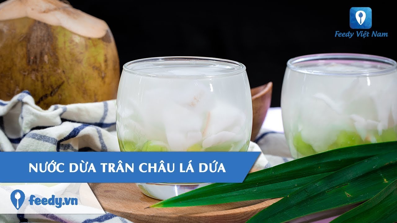 Hướng dẫn cách làm món NƯỚC DỪA TRÂN CHÂU LÁ DỨA |... - youtube