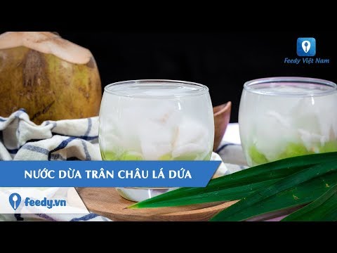 Video Hướng dẫn cách làm món NƯỚC DỪA TRÂN CHÂU LÁ DỨA |... - youtube