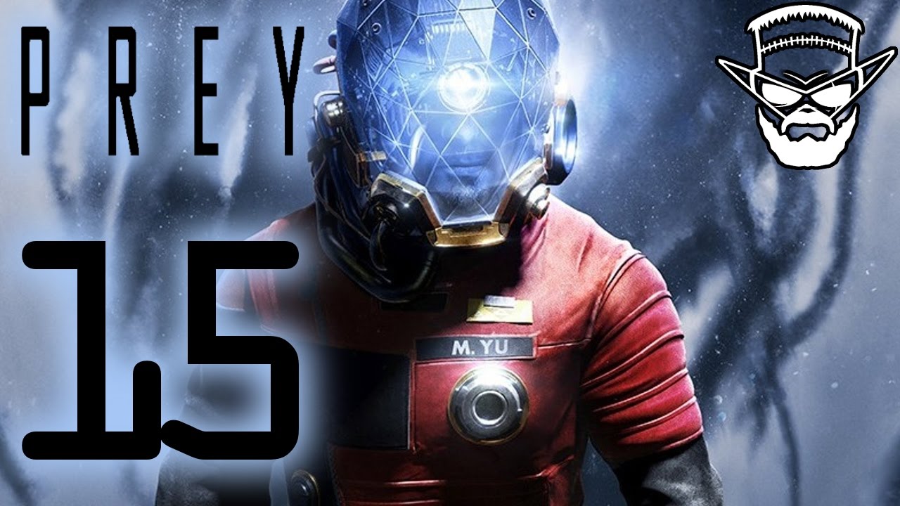 DO MRAZÁKU S NÍM ! - PREY 2017 / 1080p 60fps / CZ/SK Lets Play / # 15 horory online