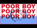 Miniature de la vidéo de la chanson Poor Boy