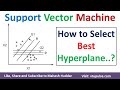 How to select best hyperplane in svm  support vector machine in machine learning by mahesh huddar