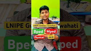 LNIPE 2024 admission MPED BPED PHYSICAL FITNESS AND SKILL TEST DATE OUT #lnipe