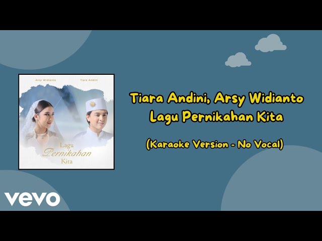 Tiara Andini, Arsy Widianto - Lagu Pernikahan Kita (Karaoke Version - No Vocal) class=