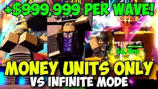 New Best Money Units ONLY Vs Infinite Mode! ($1 Million PER WAVE!) | ASTD Challenge