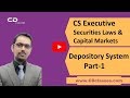 CS Executive | Securities Laws & Capital Markets | Depository System Part-1 |