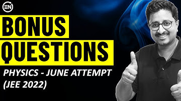 Bonus Questions in June Attempt | JEE Main 2022 | Physics | Eduniti | Mohit Sir
