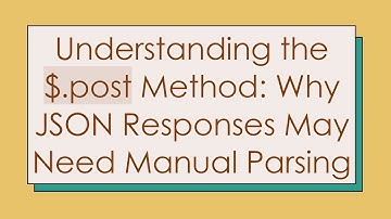 Understanding the $.post Method: Why JSON Responses May Need Manual Parsing