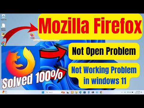 Mozilla Firefox Not Opening In Windows 11 ||  Mozilla Firefox Not Working Problem in windows 11
