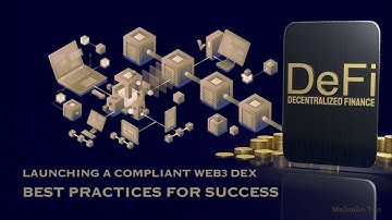 Launching a Compliant Web3 DEX | Best Practices for Success