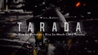 WISS BAKER - TARADA Ko Kira Sa Bertahan - Kira Sa Masih Cinta, Tarada LAGU TIMUR TERBARU 2022..