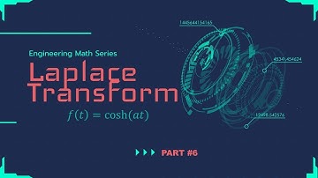 6. Laplace Transform of f(t) = cosh(at)
