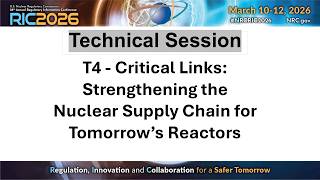 T4 - Critical Links: Strengthening the Nuclear Supply Chain for Tomorrows Reactors