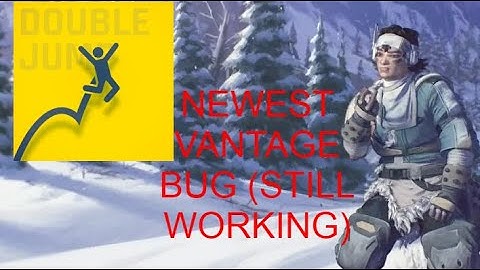 New Vantage Bug update (Still in game)