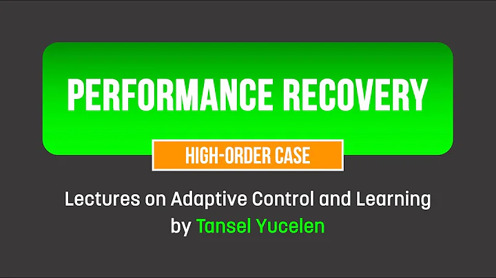 Performance Recovery: High-Order Case (Lectures on Adaptive Control and Learning)