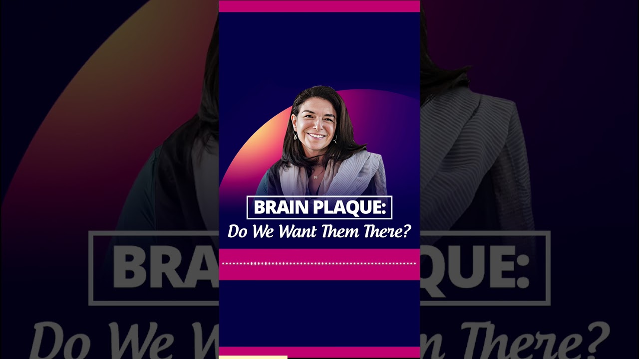 Brain Plaque: Do We Want Them There?