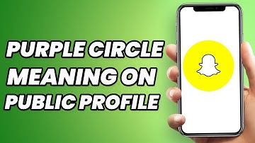 What Does The Purple Circle Mean On Snapchat? (EXPLAINED)