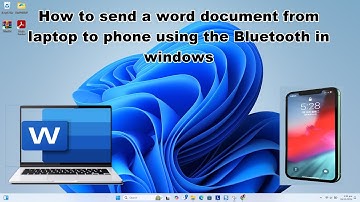 How to send a word document from laptop to phone using the Bluetooth in windows