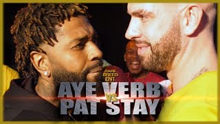 AYE VERB VS PAT STAY RAP BATTLE - RBE