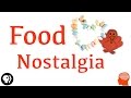 Food nostalgia