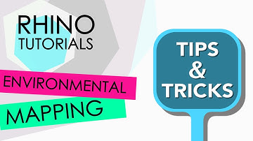 RHINO TUTORIALS Tips & Tricks - real-time ENVIRONMENTAL MAPPING
