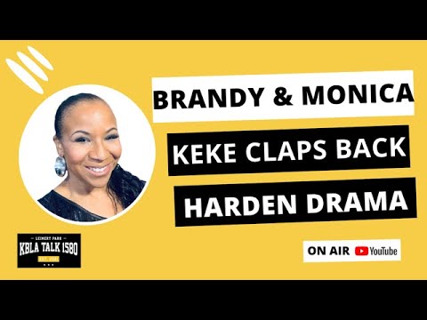 Keke Palmer Claps Back at Dating Standards | Harden Sued Over Party Assault | Brandy x Monica Tour