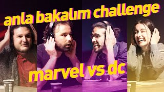 Marvel Vs Dc Anlat Bakalım Challenge 4. Bölüm