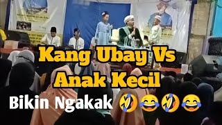 Full ceramah Sunda Paling kocak NGOCOK Perut ( Kang Ubay vs Anak kecil ) TERBARU..2021