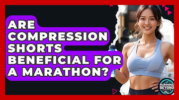 Are Compression Shorts Beneficial For A Marathon? - Running Beyond Limits