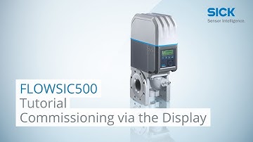 Tutorial: FLOWSIC500 Commissioning via the display