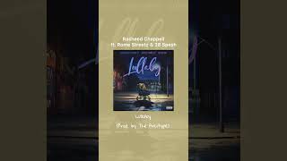 Rasheed Chappell ft. Rome Streetz & 38 Spesh - Lullaby (Prod. by The Arcitype)