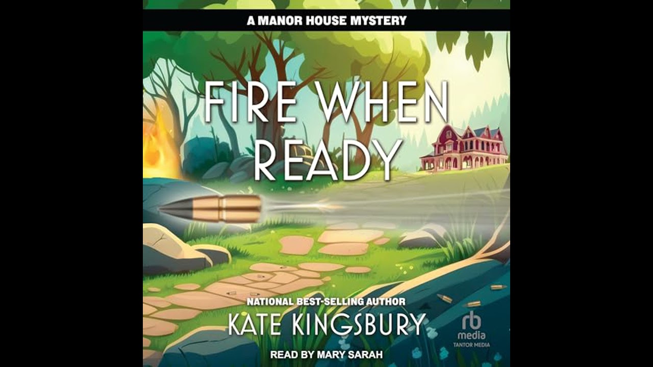 Fire When Ready by Kate Kingsbury | Full Audiobook