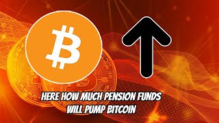 Crypto WILL PUMP DUE TO PENSIONS. Here's how much it could pump by the numbers ....